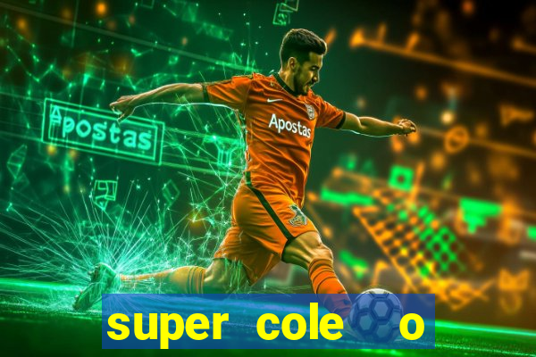 super cole  o 7784 jogos para pc download